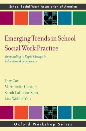 Emerging Trends in School Social Work Practice - Responding to Rapid Change