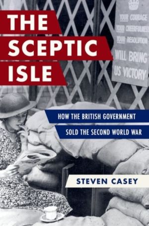 Sceptic Isle - How the British Government Sold the Second World War