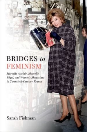 Bridges to Feminism - Marcelle Auclair, Marcelle Segal, and Women's Magazin