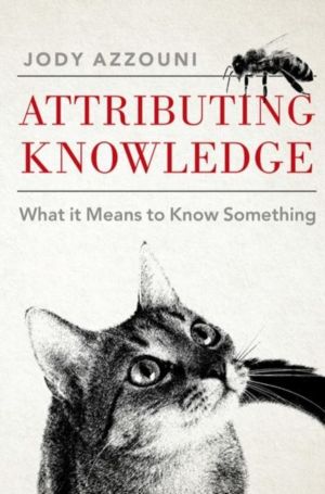 Attributing Knowledge - What It Means to Know Something