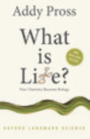 What is Life? - How Chemistry Becomes Biology