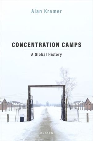 Concentration Camps - A Global History