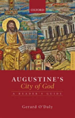 Augustine's City of God - A Reader's Guide