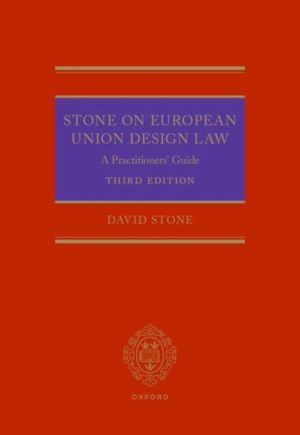 Stone on European Union Design Law - A Practitioners' Guide