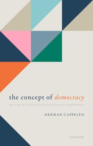 Concept of Democracy - An Essay on Conceptual Amelioration and Abandonment
