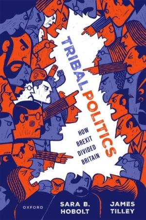 Tribal Politics - How Brexit Divided Britain