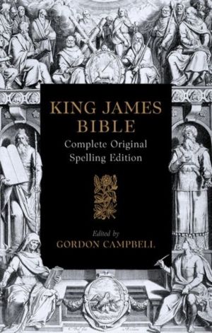 1611 King James Bible - Complete Original Spelling Edition