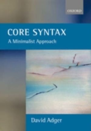 Core Syntax - A Minimalist Approach