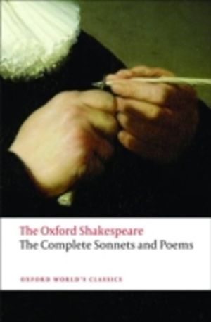 Complete Sonnets and Poems: The Oxford Shakespeare