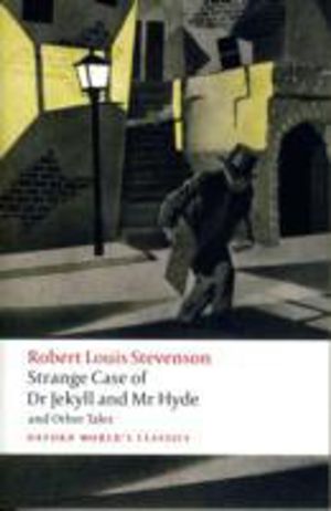 Strange Case of Dr Jekyll and Mr Hyde and Other Tales