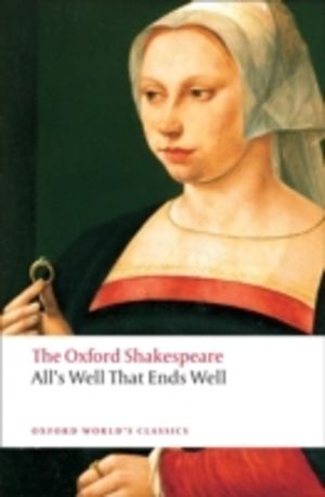 All's Well that Ends Well: The Oxford Shakespeare