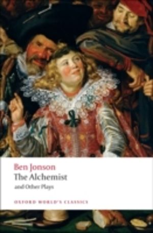 Alchemist and Other Plays - Volpone, or The Fox; Epicene, or The Silent Wom