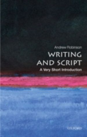 Writing and Script - A Very Short Introduction