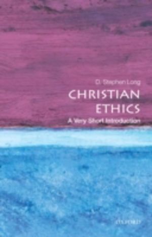 Christian Ethics - A Very Short Introduction