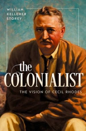 Colonialist - The Vision of Cecil Rhodes