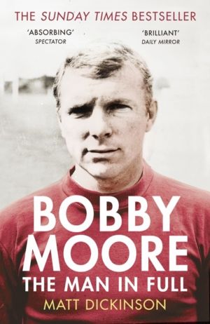 Bobby Moore - The Man in Full