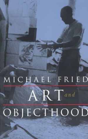Art and Objecthood - Essays and Reviews