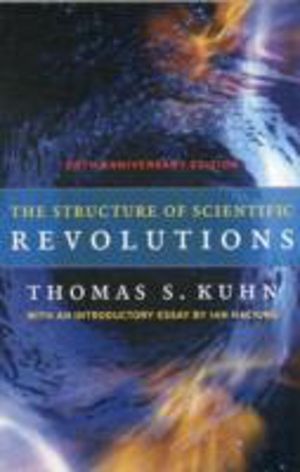 Structure of Scientific Revolutions - 50th Anniversary Edition
