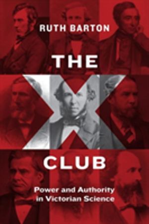 X Club - Power and Authority in Victorian Science