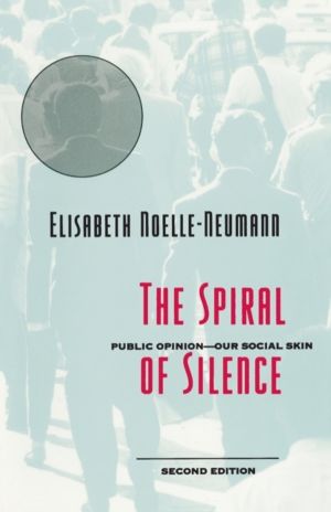 Spiral of Silence - Public Opinion--Our Social Skin