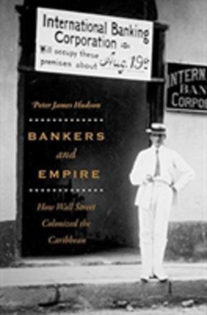 Bankers and Empire - How Wall Street Colonized the Caribbean