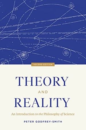 Theory and Reality - An Introduction to the Philosophy of Science, Second E