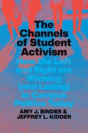 Channels of Student Activism - How the Left and Right Are Winning (and Losi