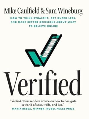 Verified - How to Think Straight, Get Duped Less, and Make Better Decisions