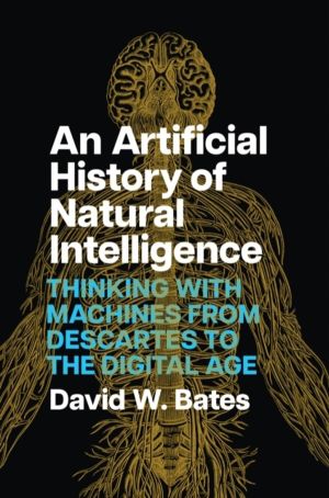 Artificial History of Natural Intelligence - Thinking with Machines from De