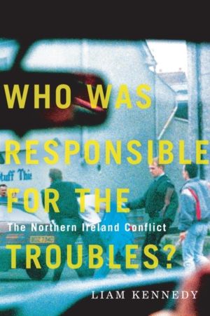 Who Was Responsible for the Troubles? - The Northern Ireland Conflict