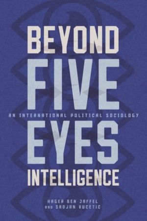 Beyond Five Eyes Intelligence - An International Political Sociology