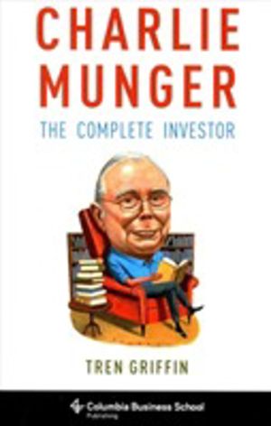 Charlie Munger - The Complete Investor