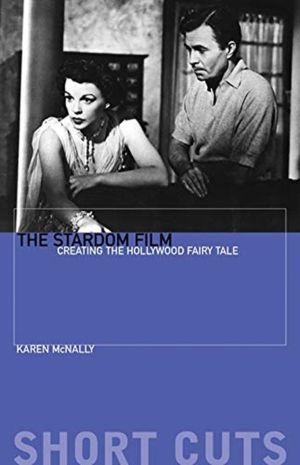 Stardom Film - Creating the Hollywood Fairy Tale