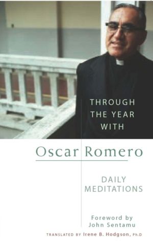 Through the Year With Oscar Romero - Daily Meditations