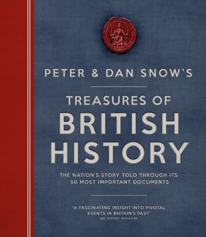 Treasures of British History - The Nation's Story Told Through Its 50 Most