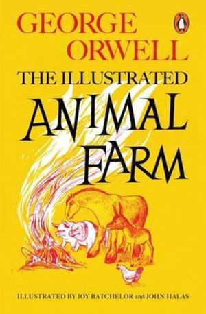 Animal Farm - The Illustrated Edition