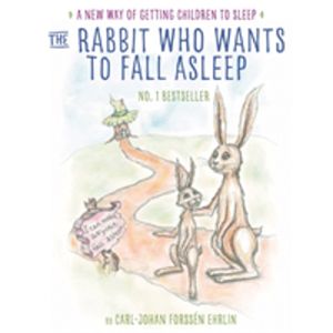 The Rabbit Who Wants to Fall Asleep - A New Way of Getting Children to Slee