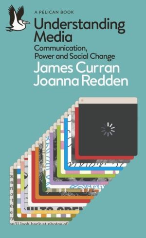 Understanding Media - Communication, Power and Social Change