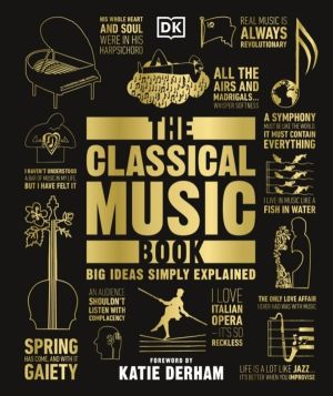 Classical Music Book - Big Ideas Simply Explained