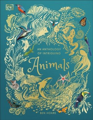 Anthology of Intriguing Animals - Discover the Fascinating Truths of the An