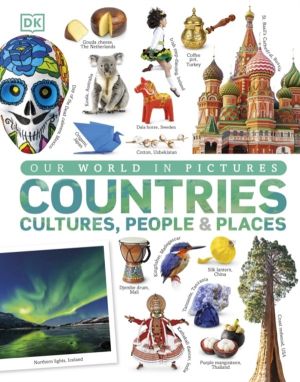 Countries, Cultures, People & Places - A Visual World Geography Encyclopedi