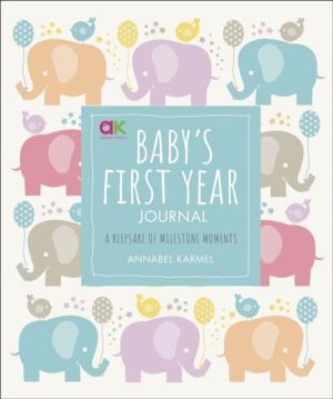 Baby's First Year Journal - A Keepsake of Milestone Moments