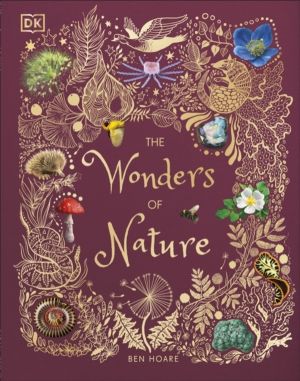 Wonders of Nature - Discover the Incredible Stories of the Natural World