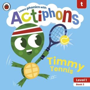 Actiphons Level 1 Book 3 Timmy Tennis - Learn phonics and get active with A
