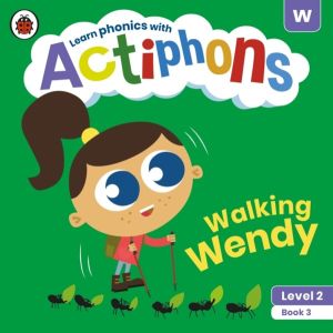Actiphons Level 2 Book 3 Walking Wendy - Learn phonics and get active with