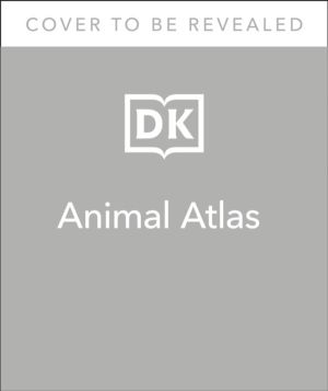 What's Where on Earth? Animal Atlas - The World's Wildlife as You've Never