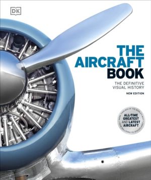 Aircraft Book - The Definitive Visual History