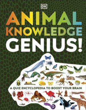 Animal Knowledge Genius! - A Quiz Encyclopedia to Boost Your Brain