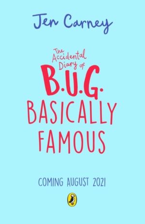 Accidental Diary of B.U.G.: Basically Famous
