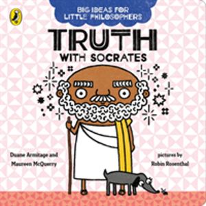 Big Ideas for Little Philosophers: Truth with Socrates